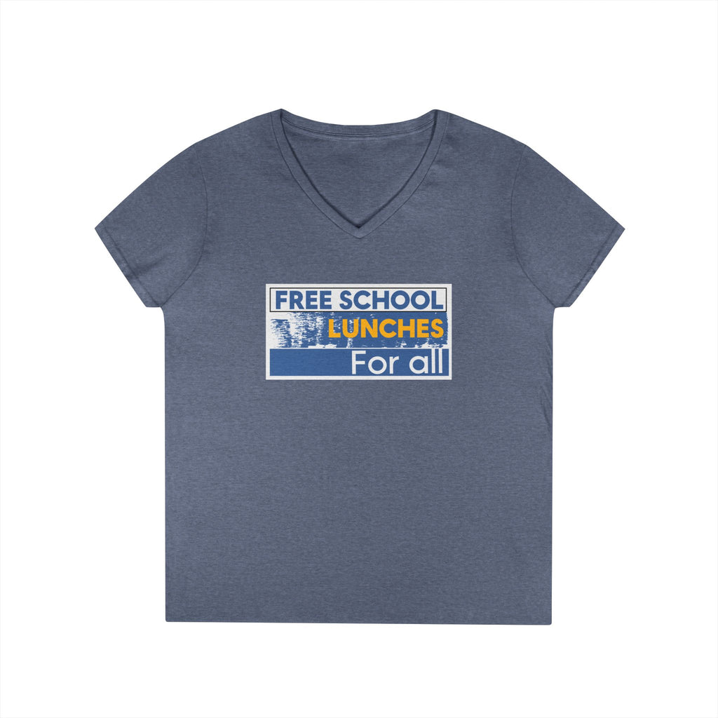 Women's Medium fabric V-Neck T-Shirt - Free School Lunches For All (front) - Nurses Against The Rich Starving The Poor (back) - 100% cotton - NAH-V-G5V00L