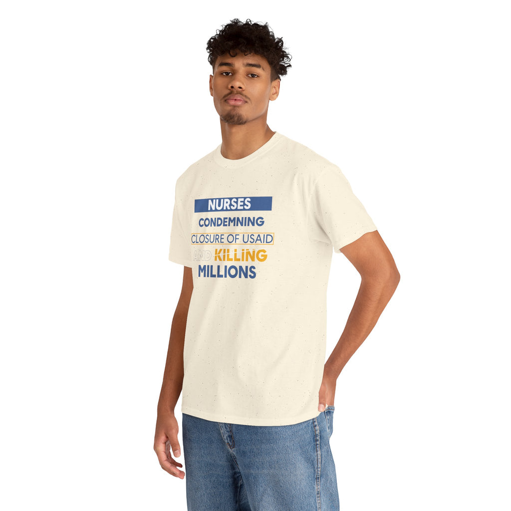 Unisex Medium fabric Cotton Tee - Nurses Condemning Closure of USAID (front) - Nurses For NIH CDC FEMA USAID And YOU (back) - 5.3 oz/yd² / 180 g/m² - NFG-T-G5000