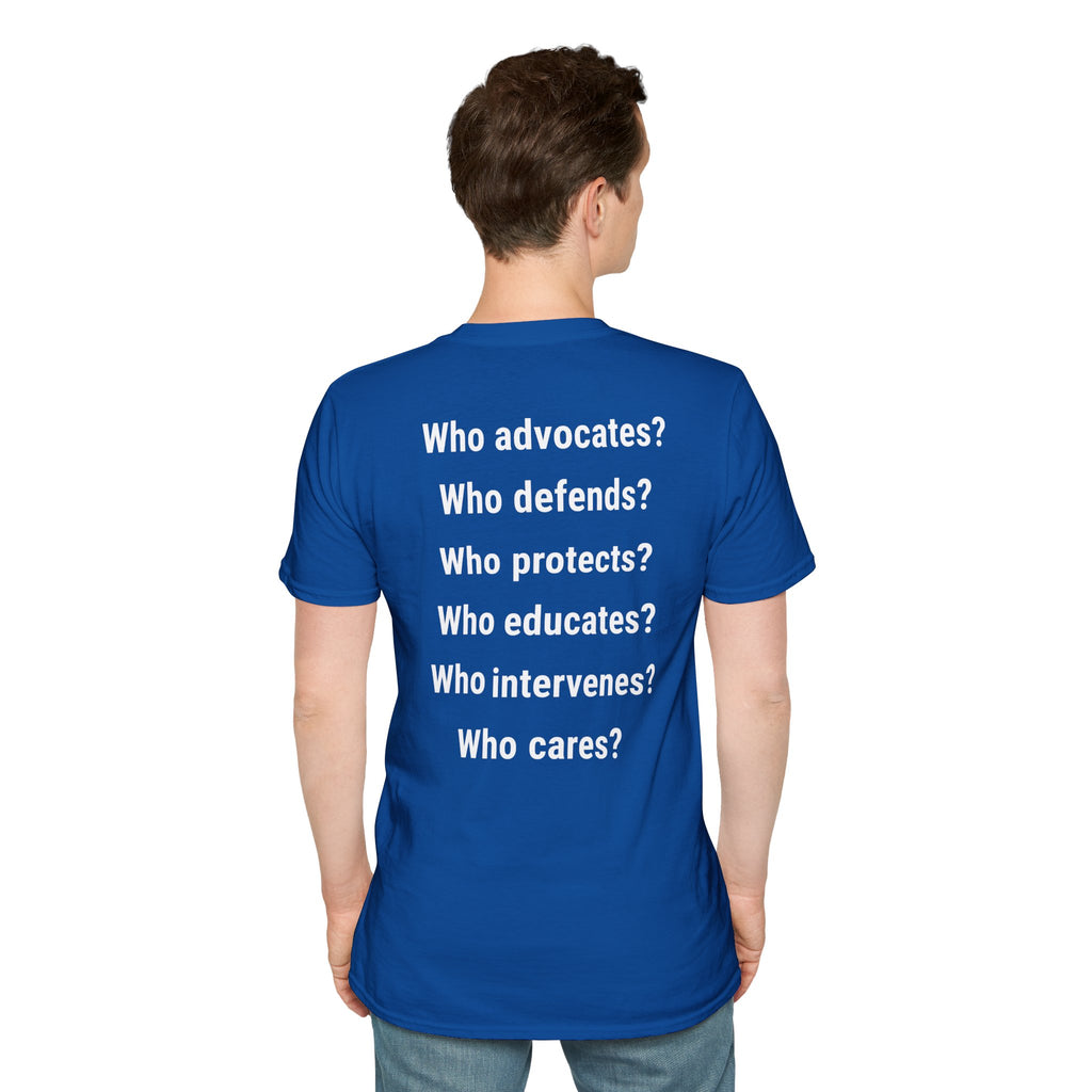 Unisex Lightweight fabric T-Shirt - Save Life Be a Nurse (front) - Who advocates? Who defends? Who protects? Who educates? Who intervenes? Who cares? (back) - 100% ring-spun cotton - SLBN-T-G64000