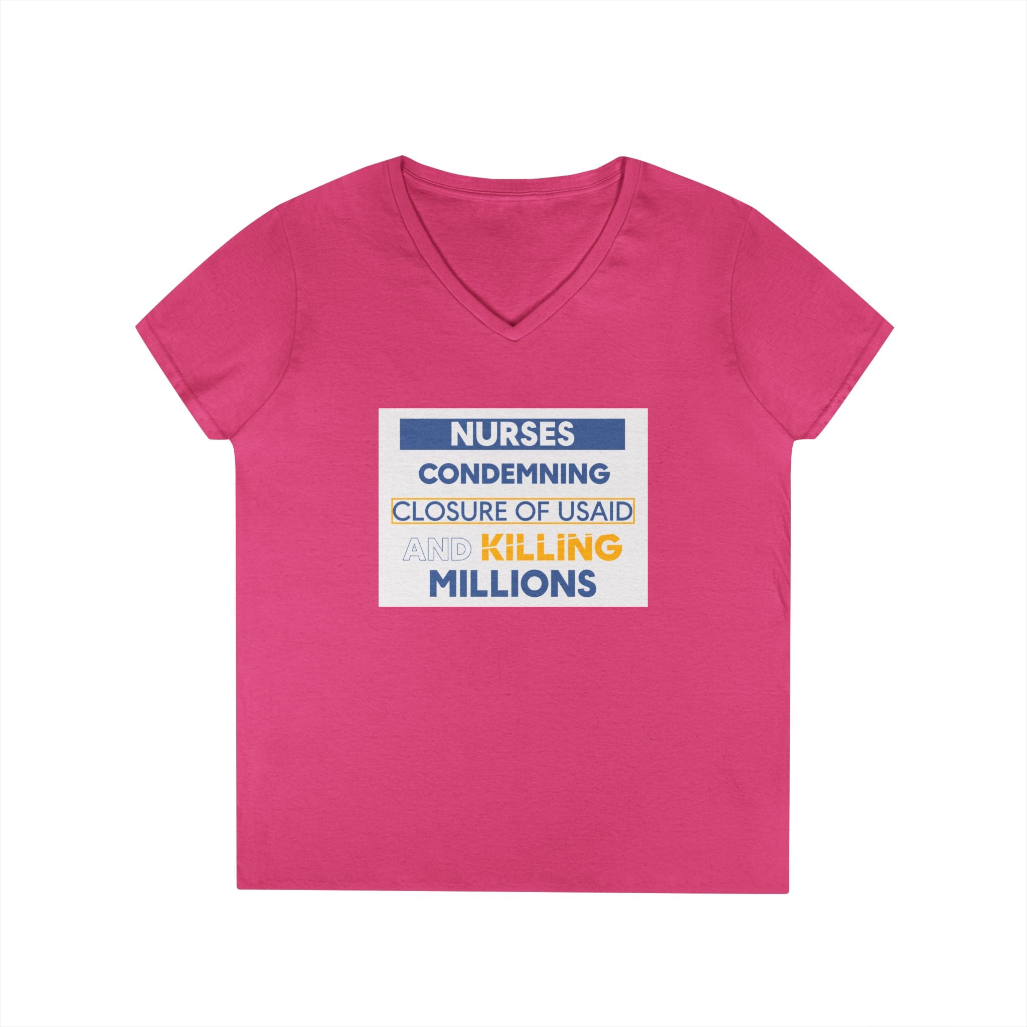 Women's Medium fabric V-Neck T-Shirt - Nurses Condemning Closure of USAID (front) - Nurses For NIH CDC FEMA USAID And YOU (back) - 100% cotton - NFG-V-G5V00L
