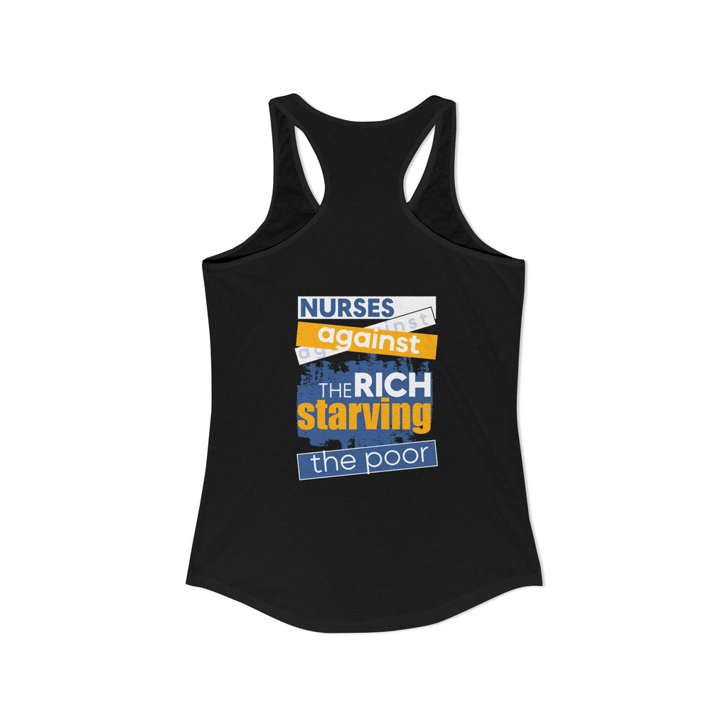 Women's Extra Light fabric Ideal Racerback Tank - Free School Lunches For All (front) - Nurses Against The Rich Starving The Poor (back) - 60% combed, ring-spun cotton and 40% polyester - NAH-R-NL1533