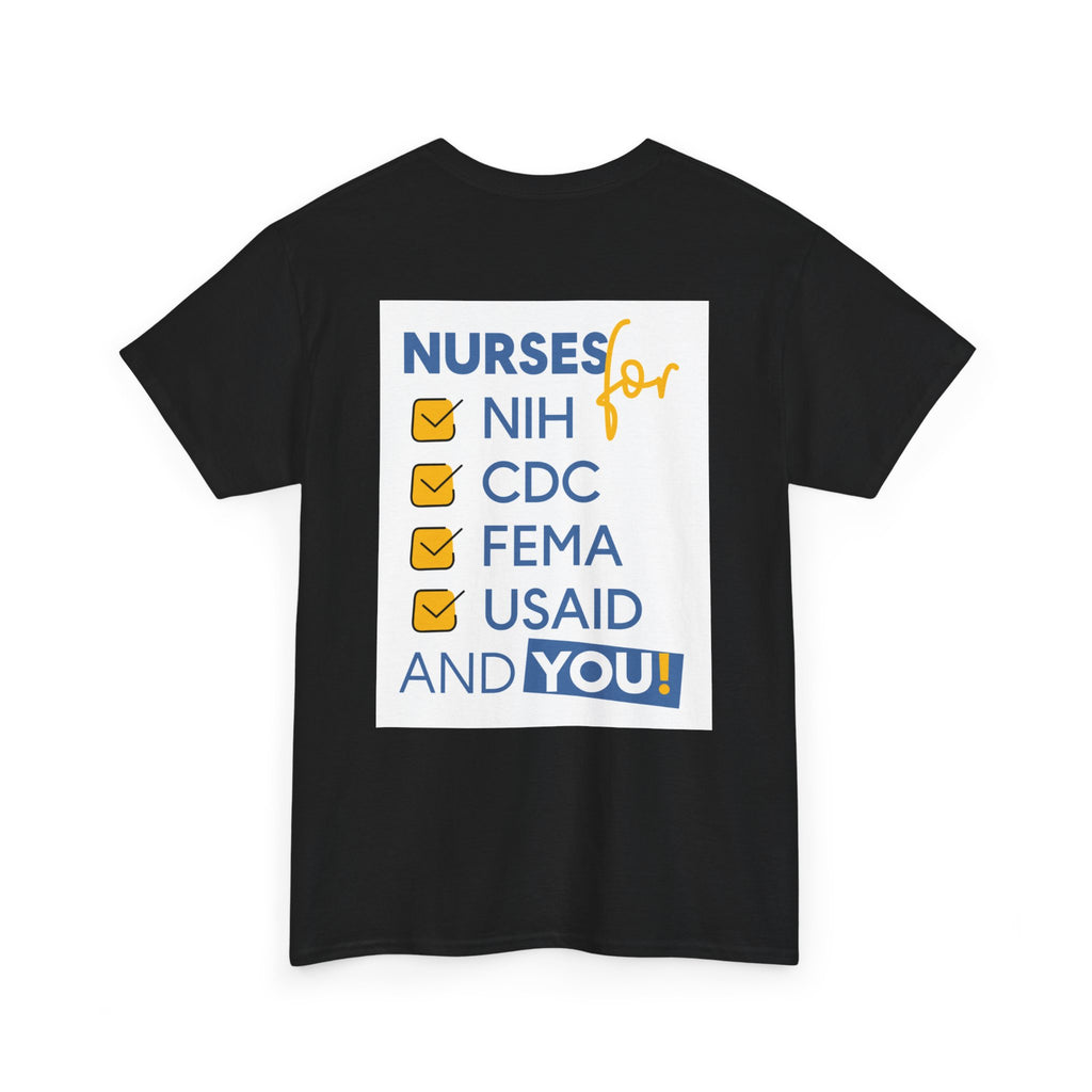 Unisex Medium fabric Cotton Tee - Nurses Condemning Closure of USAID (front) - Nurses For NIH CDC FEMA USAID And YOU (back) - 5.3 oz/yd² / 180 g/m² - NFG-T-G5000