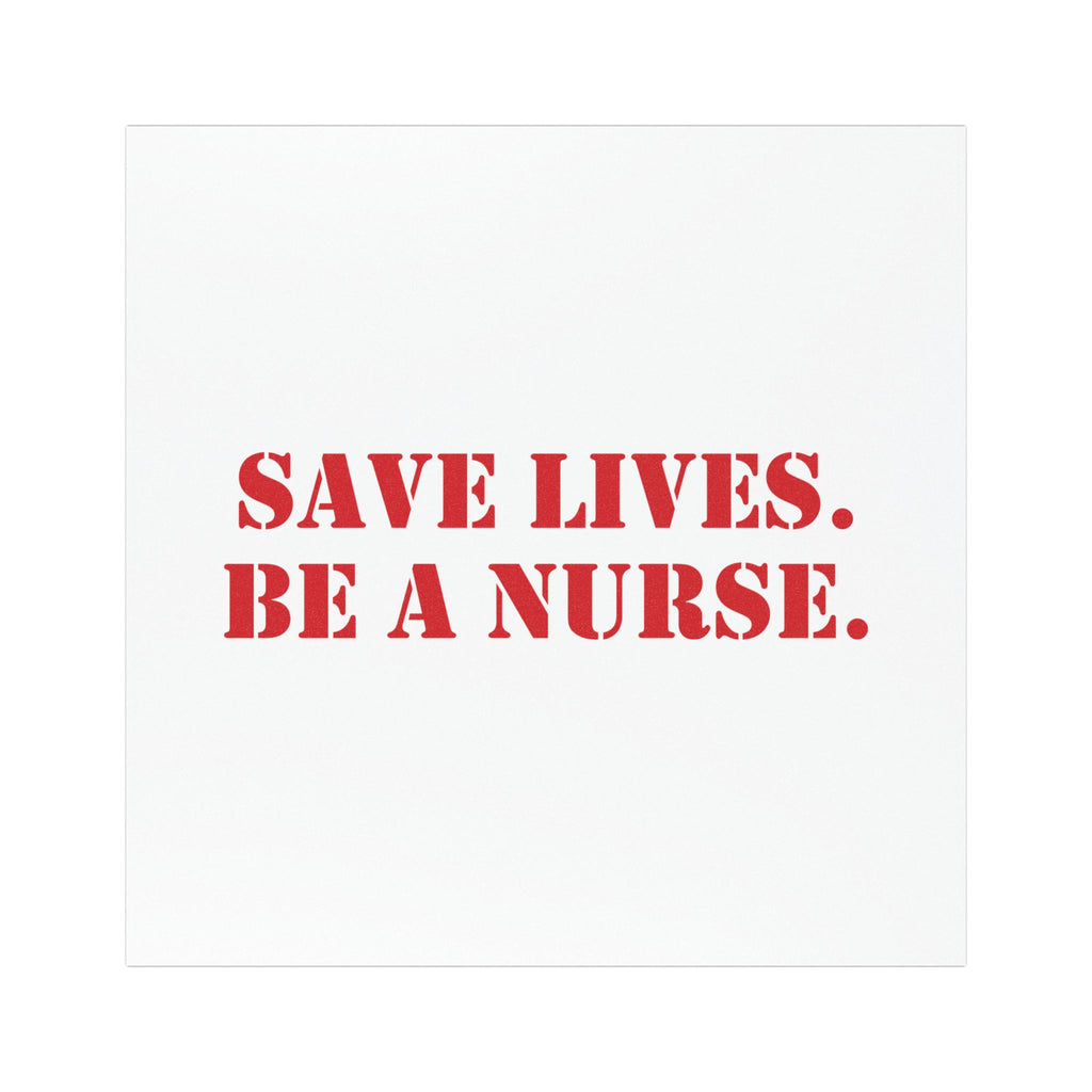 Car Magnet - Save Lives Be A Nurse (front) - Magnetic White base and matte finish - SLA-CA-01