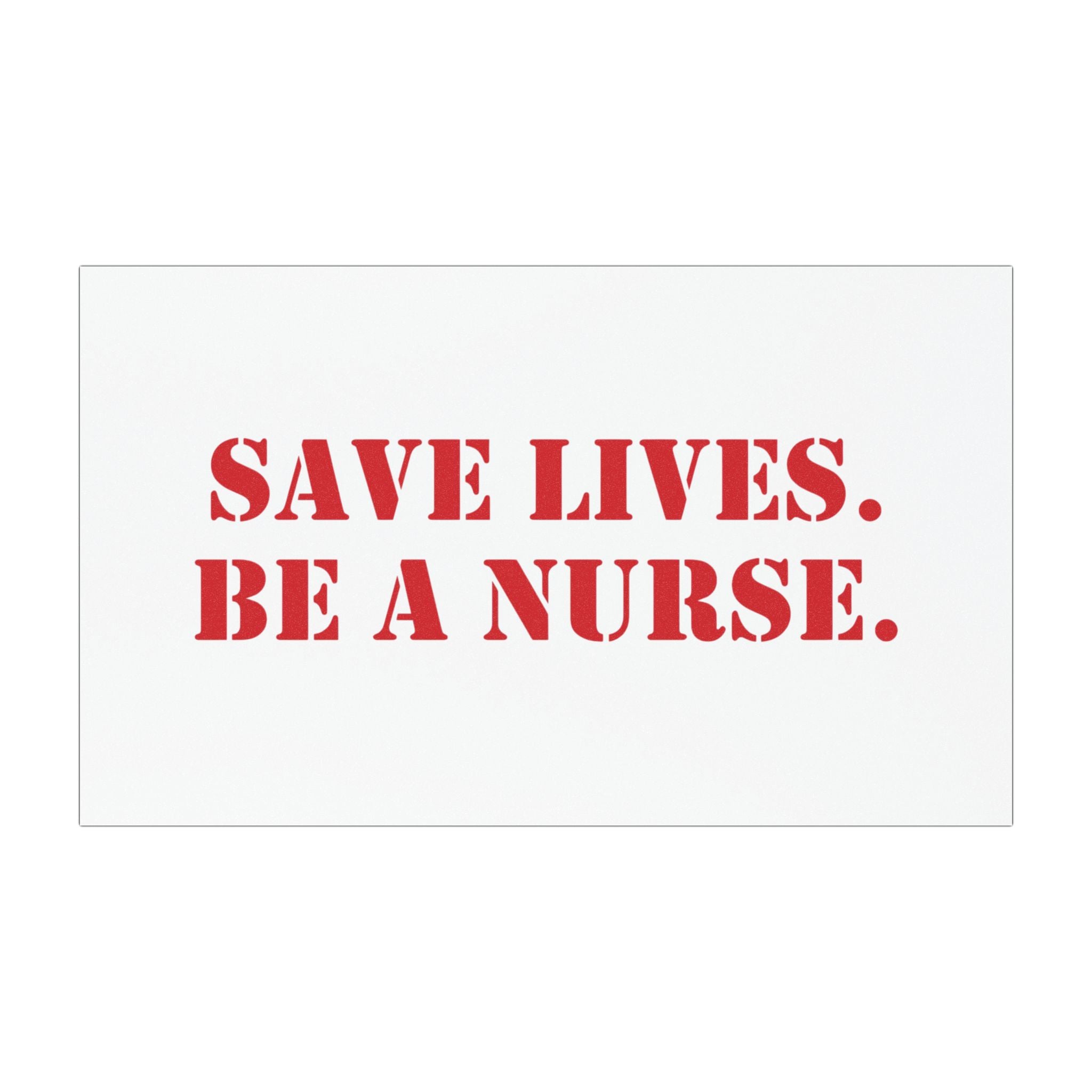 Car Magnet - Save Lives Be A Nurse (front) - Magnetic White base and matte finish - SLM-CA-01