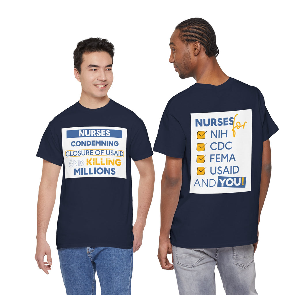 Unisex Medium fabric Cotton Tee - Nurses Condemning Closure of USAID (front) - Nurses For NIH CDC FEMA USAID And YOU (back) - 5.3 oz/yd² / 180 g/m² - NFG-T-G5000