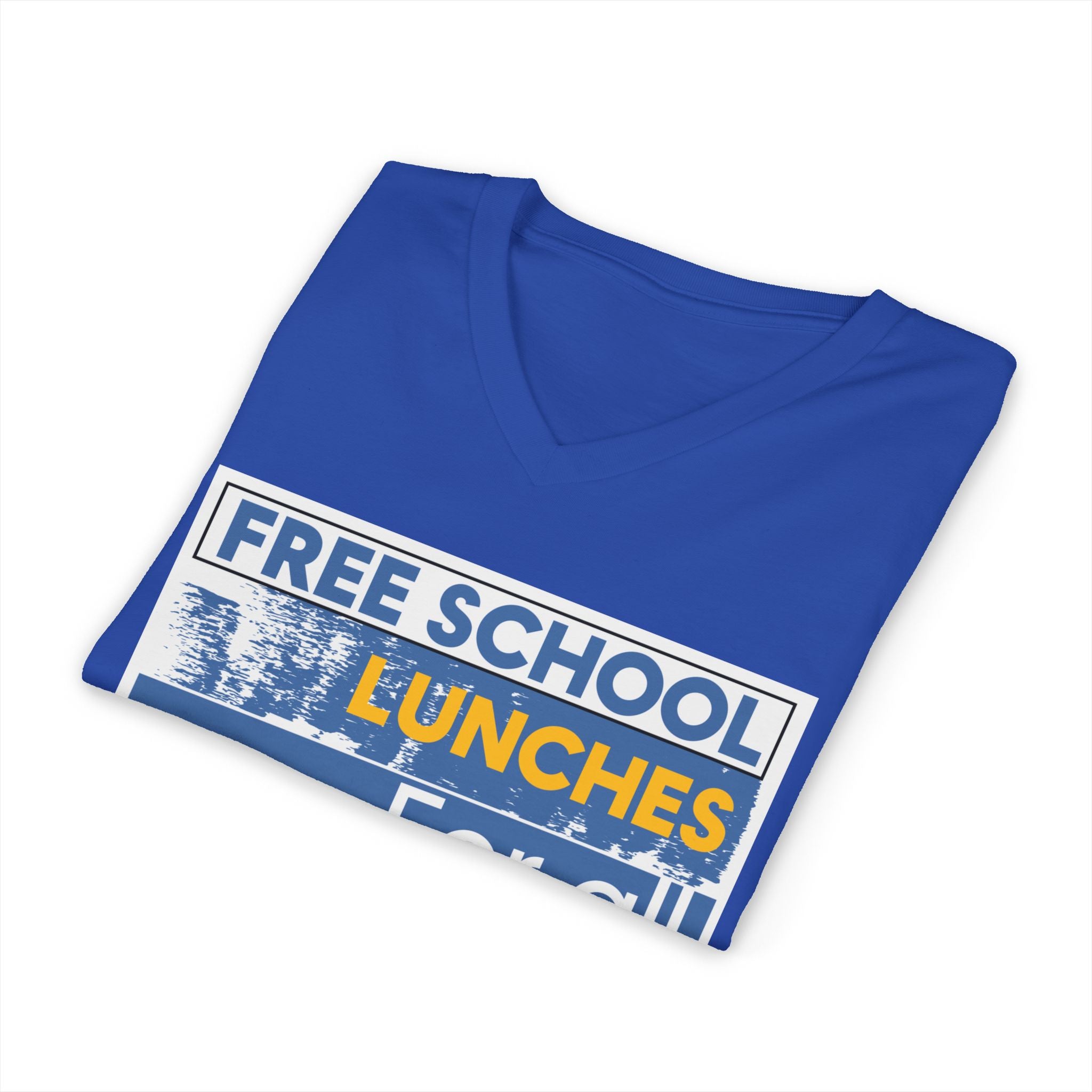 Unisex Lightweight fabric Jersey Short Sleeve V-Neck Tee - Free School Lunches For All (front) - Nurses Against The Rich Starving The Poor (back) - 100% cotton fabric - NAH-V-BC3005