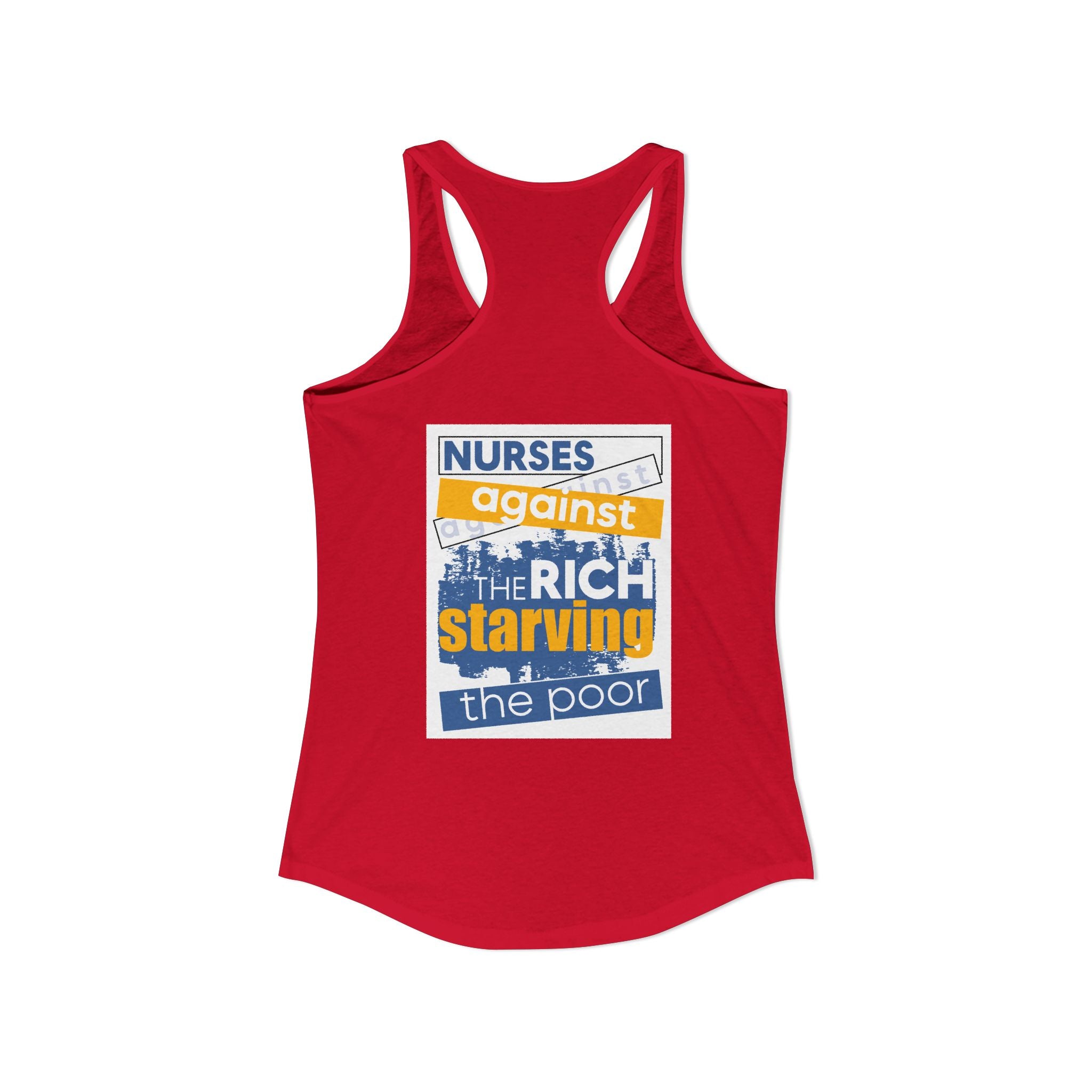 Women's Extra Light fabric Ideal Racerback Tank - Free School Lunches For All (front) - Nurses Against The Rich Starving The Poor (back) - 60% combed, ring-spun cotton and 40% polyester - NAH-R-NL1533