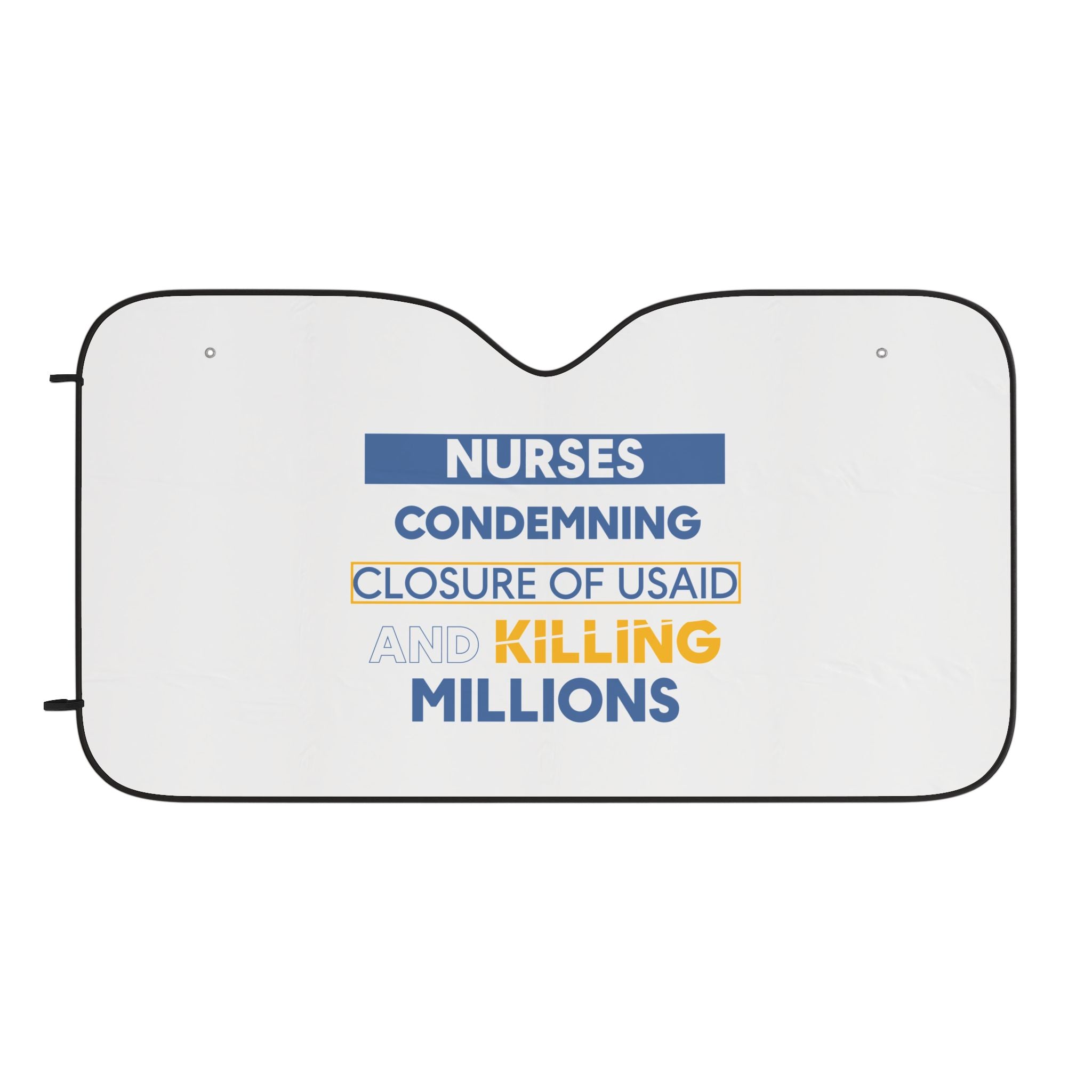 Unisex Car Sun Shade - Nurses Condemning Closure of USAID (front) - 100% Polyester & 100% Aluminized film cushion - NFG-CA-02