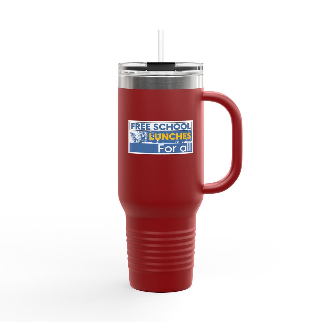 Travel Mug - Free School Lunches For All (front) - Nurses Against The Rich Starving The Poor (back) - 100% stainless steel (body) - NAH-TM-40oz